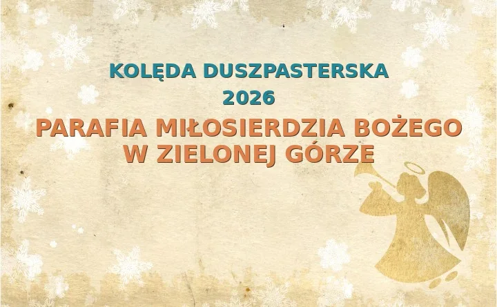 Parafia Miłosierdzia Bożego w Zielonej Górze – harmonogram kolęd (wizyt duszpasterskich) 2026