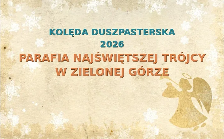 Parafia Najświętszej Trójcy w Zielonej Górze – harmonogram kolęd (wizyt duszpasterskich) 2026