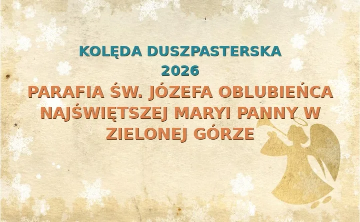 Parafia św. Józefa Oblubieńca Najświętszej Maryi Panny w Zielonej Górze – harmonogram kolęd (wizyt duszpasterskich) 2026