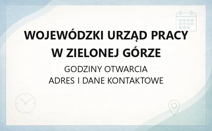 Wojewódzki Urząd Pracy w Zielonej Górze - kontakt, godziny, rejestracja, wsparcie dla pracodawców