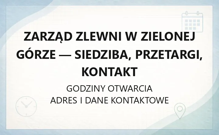 Zarząd Zlewni w Zielonej Górze - siedziba, przetargi, kontakt