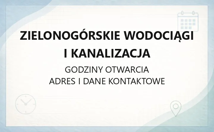 Zielonogórskie Wodociągi i Kanalizacja - kontakt, awarie, e-BOK i cennik