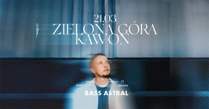 Grafika promocyjna wydarzenia BASS ASTRAL — Sztuka Remiksu II w Kawonie, Zielona Góra