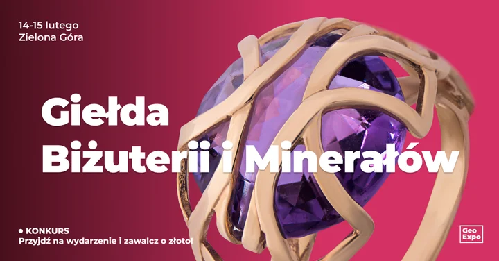 Grafika promocyjna wydarzenia Giełda Biżuterii, Minerałów i Skamieniałości (GeoExpo) — Zielona Góra