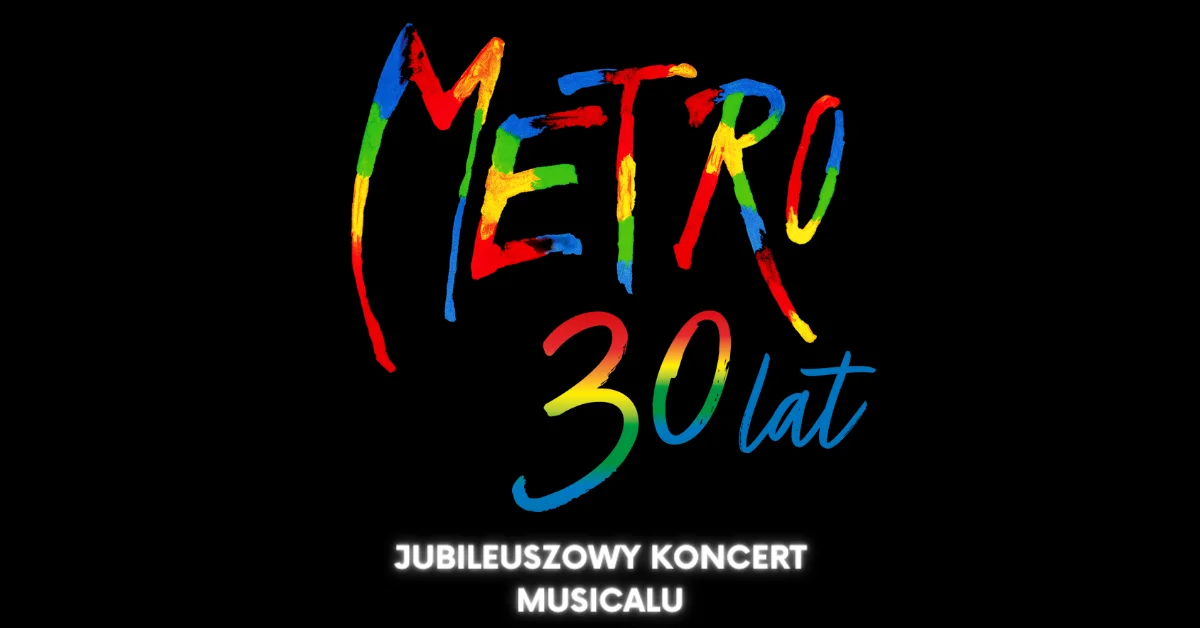 Grafika promocyjna wydarzenia Jubileuszowa prezentacja musicalu Metro w Zielonej Górze