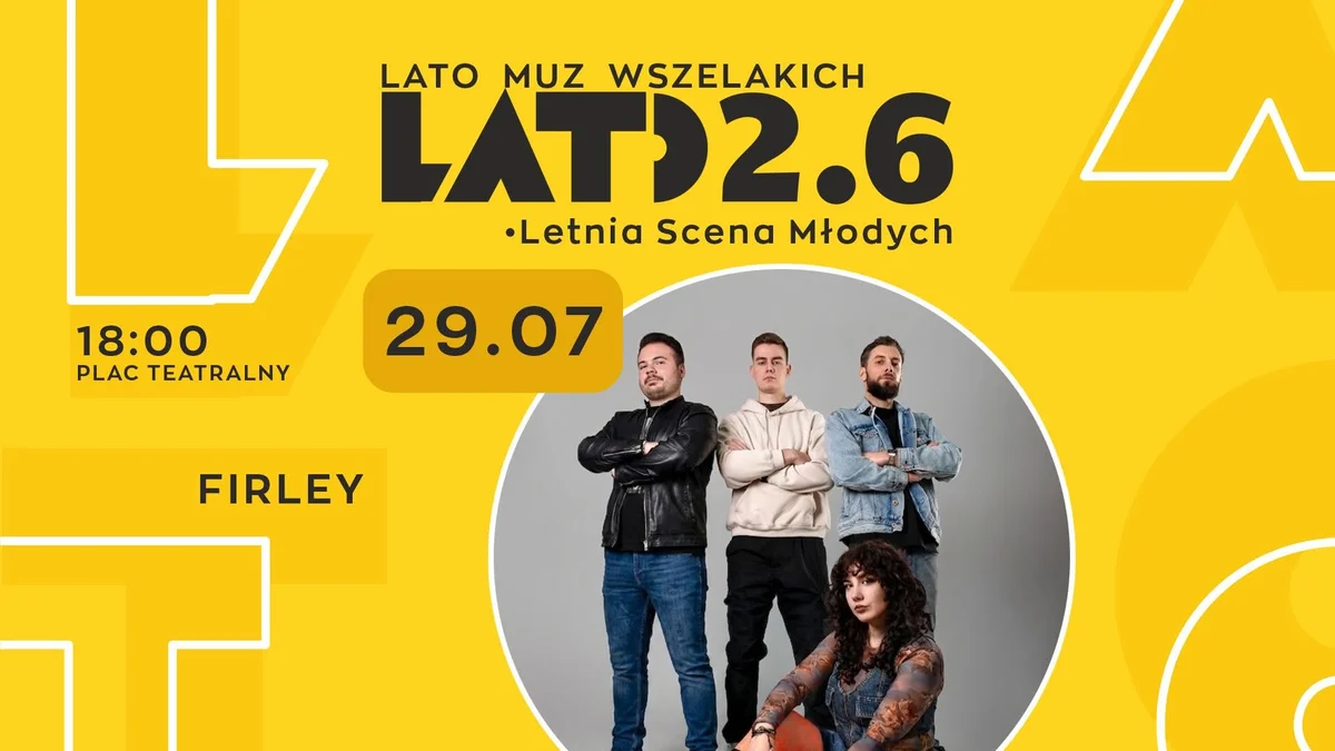 Grafika promocyjna wydarzenia Letnia Scena Młodych – Firley koncert