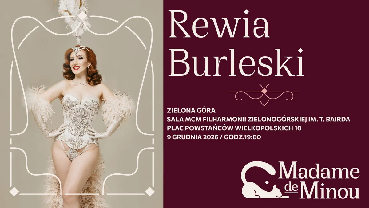 Grafika promocyjna wydarzenia Rewia Burleski Madame de Minou w Zielonej Górze