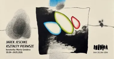 Grafika promocyjna wydarzenia Jarek Jeschke „Kształty pierwsze” w BWA Zielona Góra