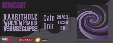 Grafika promocyjna wydarzenia Koncert: Rabbithole & Wyjdzie w Praniu & Venus Eclipse w Cafe Noir