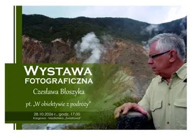 Grafika promocyjna wydarzenia Otwarcie wystawy fotograficznej Czesława Błoszyka „W obiektywie z podróży”