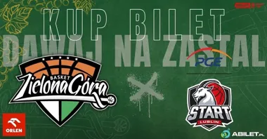 Grafika promocyjna wydarzenia Rozpoczynamy mini maraton domowych spotkań! ORLEN Zastal Zielona Góra - PGE Start Lublin