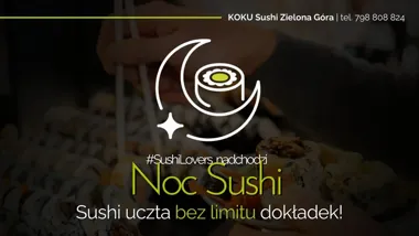 Grafika promocyjna wydarzenia Sushi UCZTA BEZ LIMITU — Noc Sushi w KOKU Sushi Zielona Góra