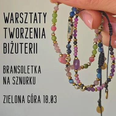 Grafika promocyjna wydarzenia Warsztaty tworzenia biżuterii – bransoletka na sznurku (Zielona Góra)