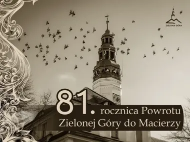 Uroczystości przy ratuszu przypomną o powrocie Zielonej Góry do Macierzy