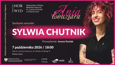 Plakat promujący spotkanie autorskie z Sylwią Chutnik w bibliotece Norwid w Zielonej Górze, prowadzone przez Iwonę Kusiak, zaplanowane na 7 października 2026 ro
