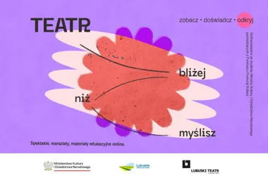Graficzna plansza promocyjna Lubuskiego Teatru na fioletowym tle z kolorowymi plamami i hasłem „Teatr bliżej niż myślisz”.