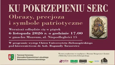 Plakat zapowiadający wernisaż wystawy „Ku pokrzepieniu serc. Obrazy, precjoza i symbole patriotyczne” w gmachu Muzeum przy al. Niepodległości 15 w Zielonej Górz